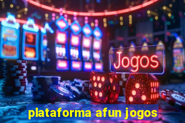 plataforma afun jogos